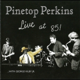 Pinetop Perkins - Live At 85! '1999