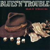 Blues 'n' Trouble - Hat Trick '1987