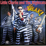 Little Charlie & The Nightcats - The Big Break '1989