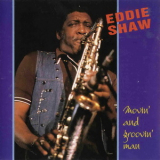 Eddie Shaw - Movin' And Groovin' Man '1993