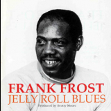 Frank Frost - Jelly Roll Blues '1991