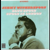 Jimmy Witherspoon - Blue Spoon (1964) Spoon In London (1965) '2001