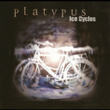 Platypus - Ice Cycles '2000