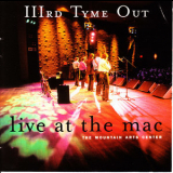 IIIrd Tyme Out - Live At The Mac '1998