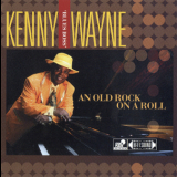 Kenny Blues Boss Wayne - An Old Rock On A Roll '2011