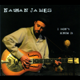 Nathan James - I Don't Know It '2009