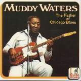 Muddy Waters - The Father Of The Chicago Blues '1990