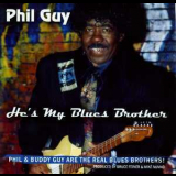 Phil Guy - He's My Blues Brother '2006