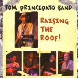 Tom Principato - Raising The Roof '2008