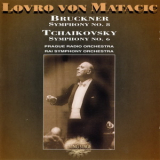 Lovro Von Matacic - Bruckner 8; Tchaikovsky 6 '2003