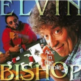 Elvin Bishop - Ace In The Hole '1995