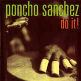 Poncho Sanchez - Do It! '2005