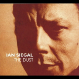 Ian Siegal - The Dust '2008