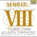 Robert Shaw - Gustav Mahler: Symphonie Nr. 8 '1991