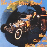 Jim Mesi Band - Blues, Cars, And Electric Guitars '2001