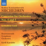 Shchedrin - Concertos For Orchestra Nos 4 & 5 (naxos) '2001