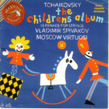 Moscow Virtuosi With Vladimir Spivakov - Tchaikovsky's Album Pour Enfants Opus 39 '1994