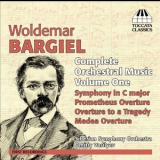 Woldemar Bargiel - Symphony In C Major And Overtures '2014