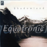 Equatronic - Shadowland '1997