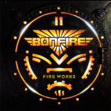Bonfire - Fire works (2009 Msa/yesterrock 800051 Expanded Digital Remaster) '1987