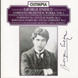 George Enescu - Complete Orquestral Works, Vol.1 '1994