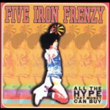 Five Iron Frenzy - All The Hype That Money Can Buy '2000