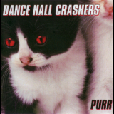 Dance Hall Crashers - Purr '1999
