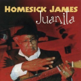 Homesick James - Juanita '1993