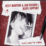 Jessy Martens & Jan Fischer's Blues Support - That's Why I'm Crying. '2007