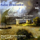 Felix Draeseke - Orchestral Works '2001