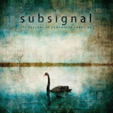 Subsignal - The Beacons Of Somewhere Sometime '2015