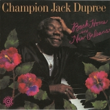 Champion Jack Dupree - Back Home In New Orleans '1990