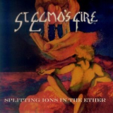 St. Elmo's Fire - Splitting Ions In The Ether '1980