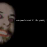 Mogwai - Come On Die Young (Digital Release, 2014) Vol.2: CODY Appendix '1999