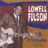 Lowell Fulson - My First Recordings '1997