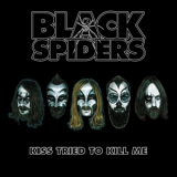 Black Spiders - Kiss Tried To Kill Me Ep '2012
