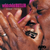 Wild Child Butler - Sho' 'nuff '2001