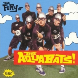 Aquabats'The - The Fury Of The Aquabats! '1997