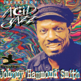 Johnny 'hammond' Smith - Legends Of Acid Jazz '1996