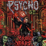 Psycho - The Grind Years '2010