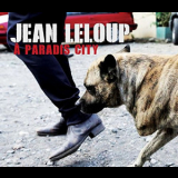 Jean Leloup - A Paradis City '2015