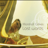 Marshall Gilkes - Lost Words '2008