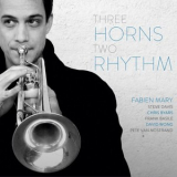 Fabien Mary - Three Horns Two Rhythm '2015