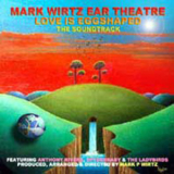 Mark Wirtz - Love Is Eggshaped '2005