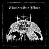 Clandestine Blaze - New Golgotha Rising '2015