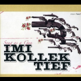 Imi Kollektief - Snug As A Gun '2006