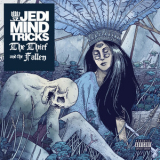 Jedi Mind Tricks - The Thief And The Fallen '2015