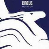 Circus - Movin' On (1990 remastered) '1977