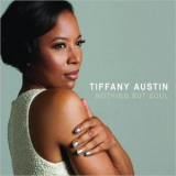 Tiffany Austin - Nothing But Soul '2015