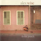 Alex Wise - Front Porch '2003